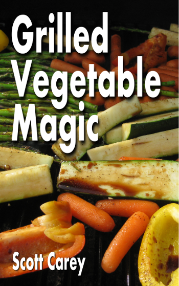 Grilled Vegetable Magic Kindle Book